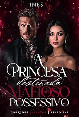 A princesa destinada ao mafioso possessivo
